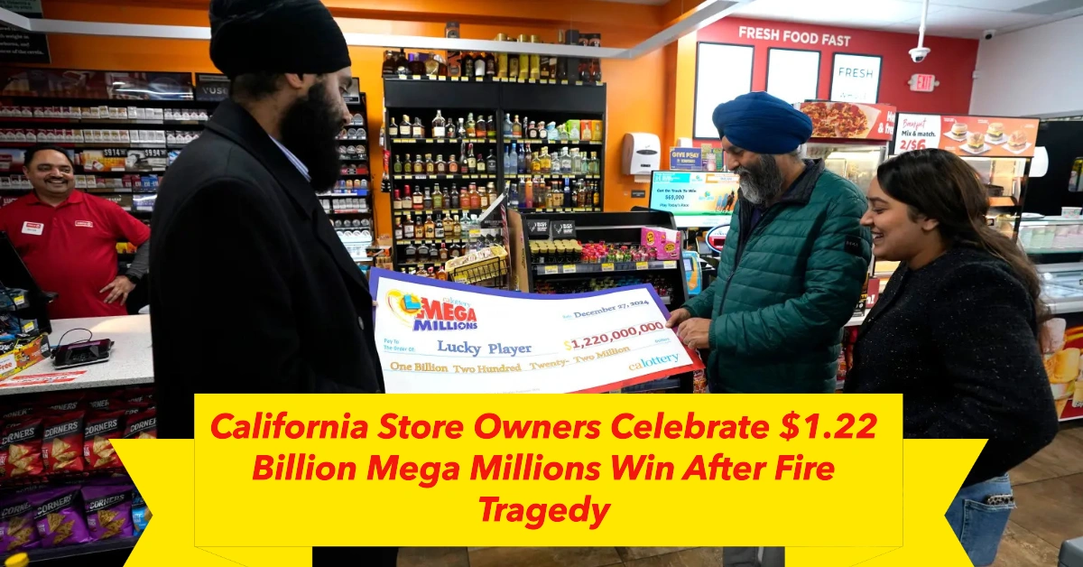 California Store Owners Celebrate $1.22 Billion Mega Millions Win After Fire Tragedy