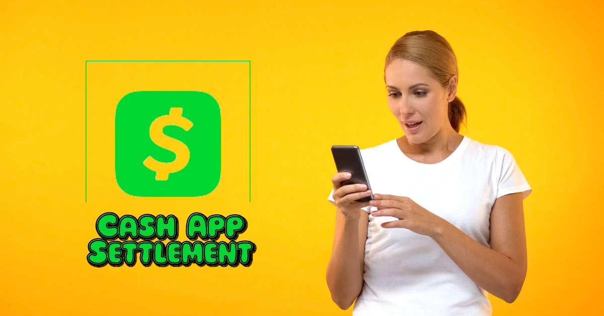 Cash App Settlement 2024: How Much You Could Get, Who’s Eligible, and Key Deadlines