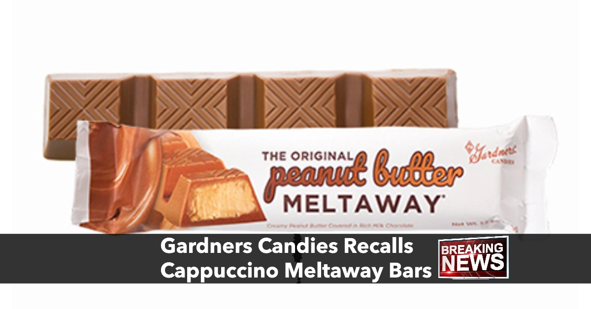 Nationwide Alert: Gardners Candies Recalls Cappuccino Meltaway Bars Over Undeclared Cashew Nuts