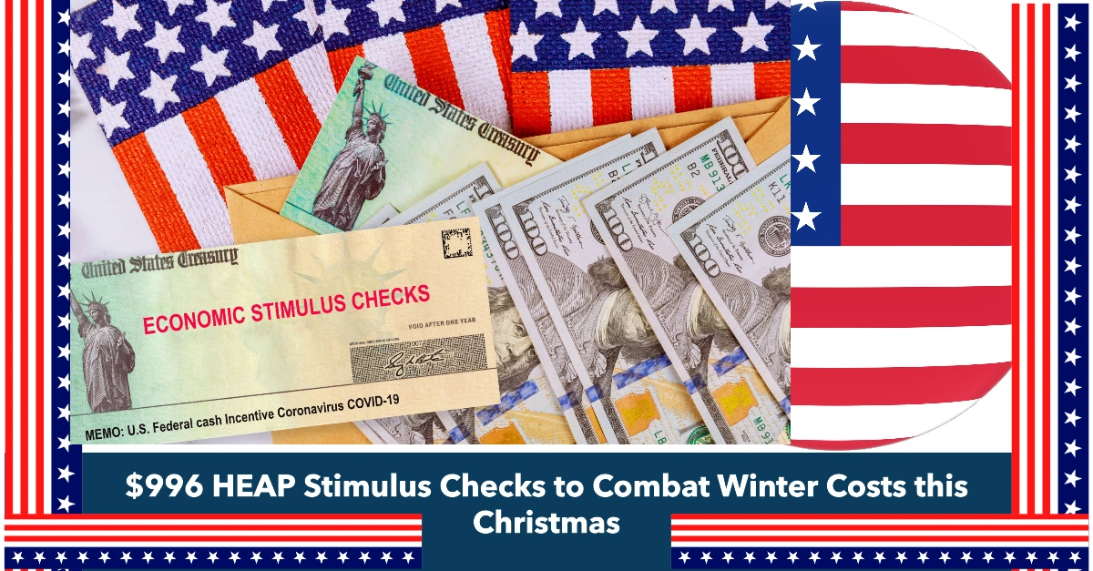 Warm Relief for New Yorkers: $996 HEAP Stimulus Checks to Combat Winter Costs this Christmas
