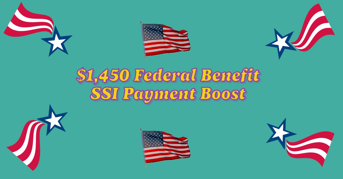 $1,450 Federal Benefit SSI Payment Boost for 2025: What Eligible Couples Need to Know