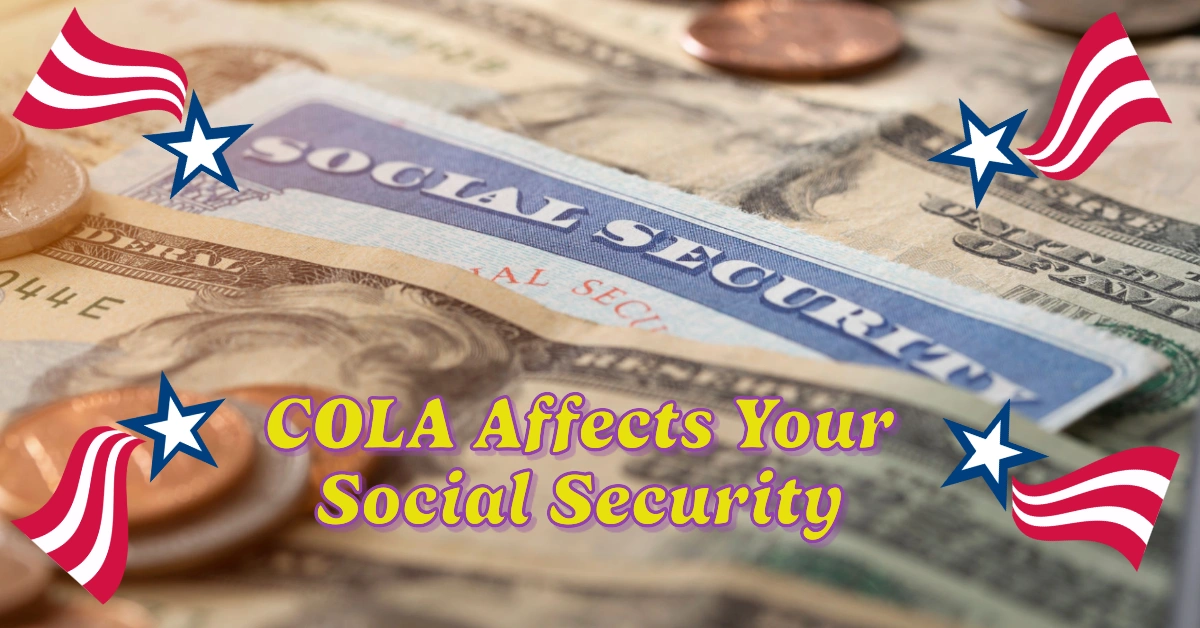 How COLA Affects Your Social Security Retirement Benefits 2025: A Detailed Breakdown