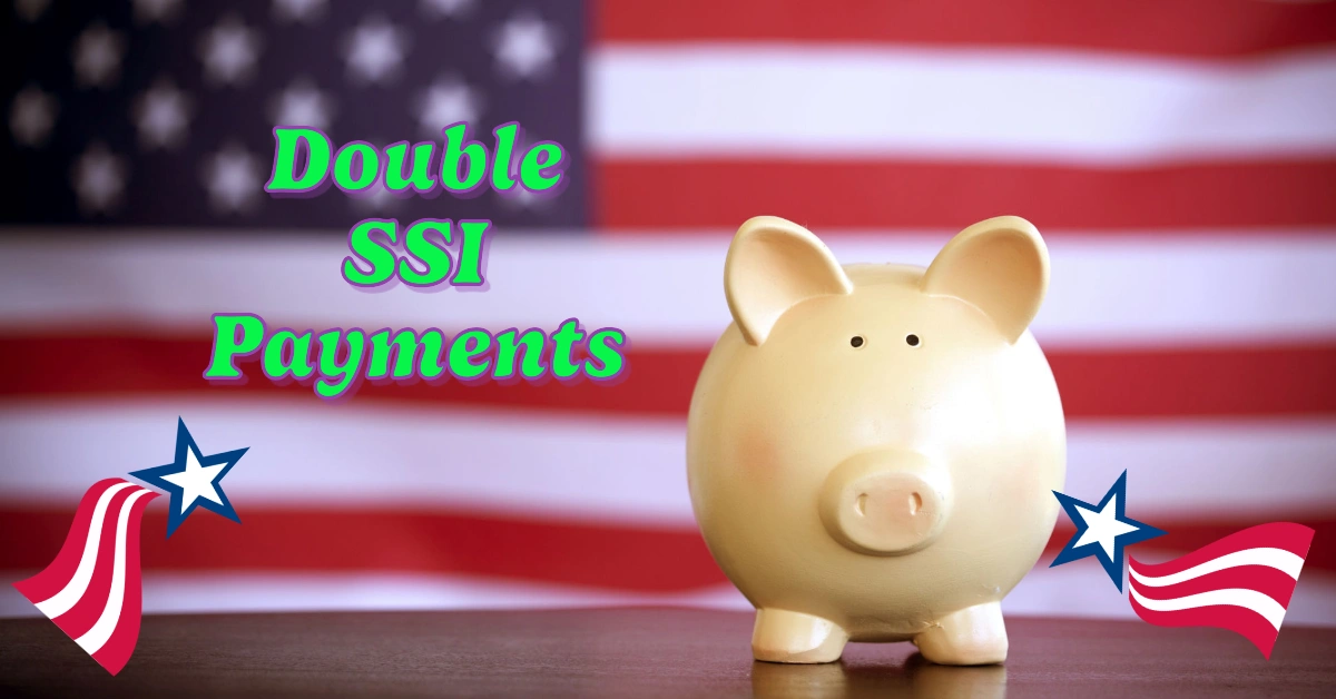 Double SSI Payments: New Year’s Eve Brings Extra Benefits and a 2025 COLA Boost for Eligible Retirees