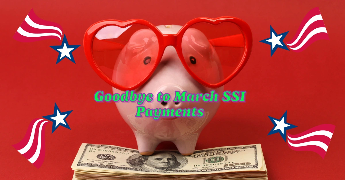 Goodbye to March SSI Payments? Social Security’s 2025 Schedule Brings Big Changes for Beneficiaries