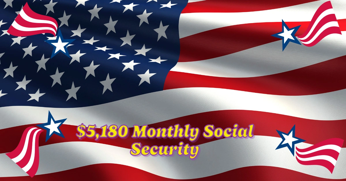$5,180 Monthly Social Security Payment in 2025: Strategies to Maximize COLA Benefits