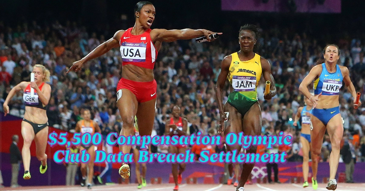 Claim upto $5,500 Compensation Olympic Club Data Breach Settlement: Eligibility & Deadlines