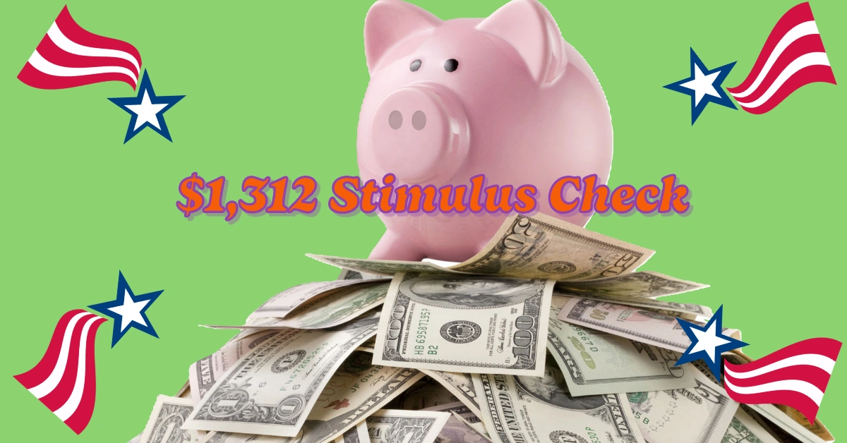$1,312 Stimulus Check Dec Confirmed – Here Are the Payment Dates You Need to Know