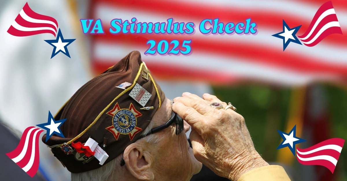 VA Stimulus Check 2025: What Veterans Need to Know About Benefits