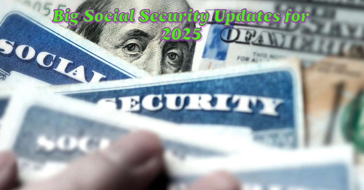 Big Social Security Updates for 2025: What Retirees Need to Know