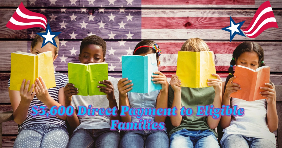 IRS Offers $3,600 Direct Payment to Eligible Families – Here’s How to Qualify for the New Tax Rebate