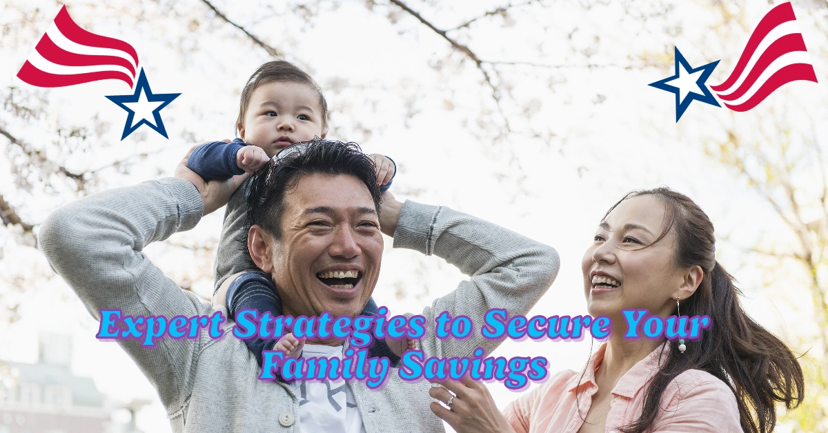 4 Expert Strategies to Secure Your Financial Future: Master Your Family Savings in 2025