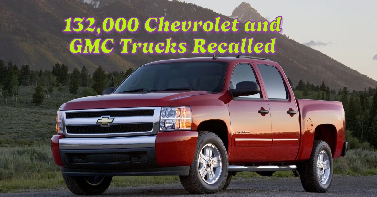 132,000 Chevrolet and GMC Trucks Recalled for Tailgate Safety Issue – What You Need to Know