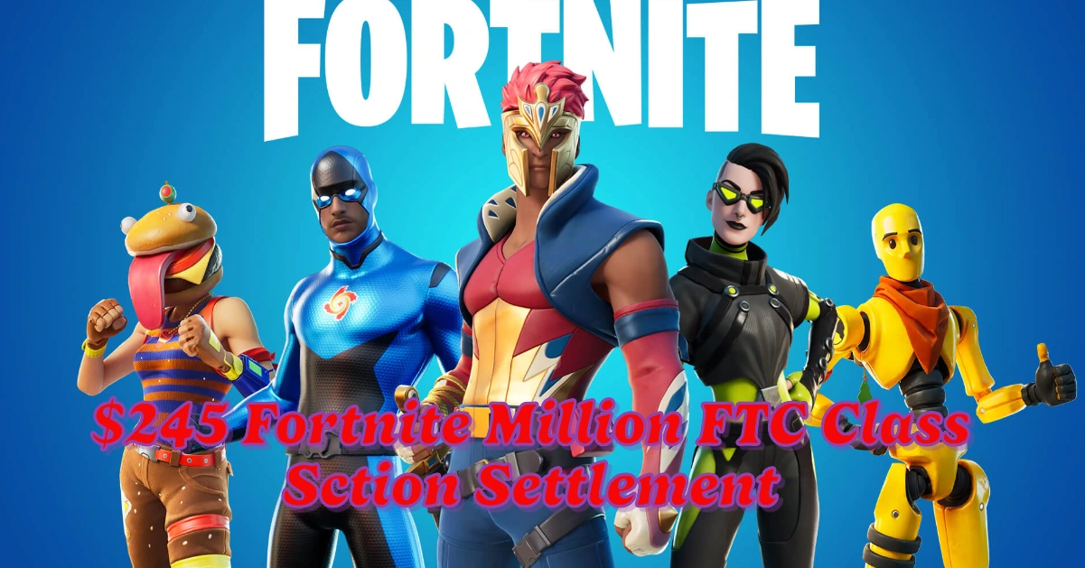 $245 Fortnite Million FTC Class Sction Settlement: How to Claim Your Refund Before January 2025