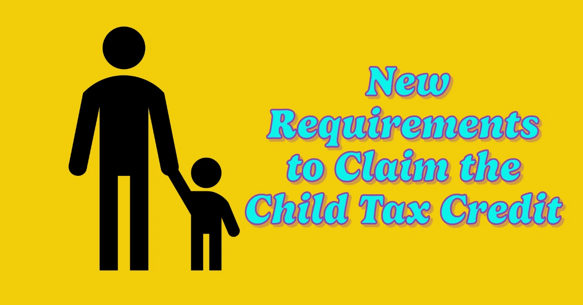 IRS Announces Key Updates: New Requirements to Claim the Child Tax Credit (CTC) for 2025