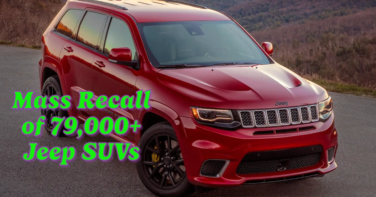 Mass Recall of 79,000+ Jeep SUVs: What You Need to Know About the Backup Camera Safety Issue