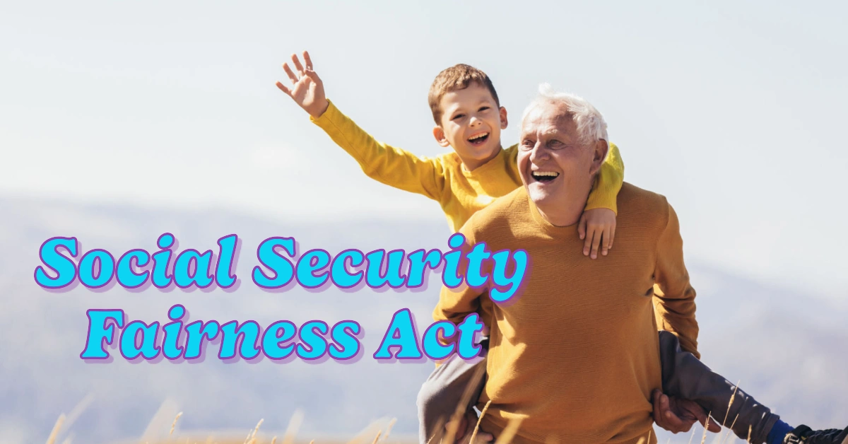 Social Security Fairness Act: Could This Finally Bring Justice to Retirees?