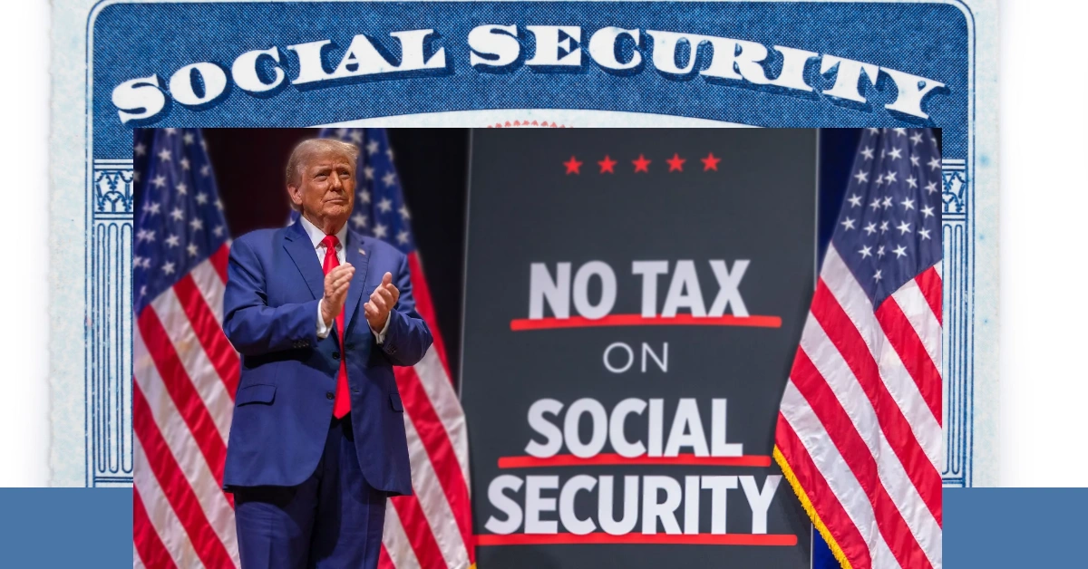 Trump’s Tax Plan and Social Security: Relief or Risk?