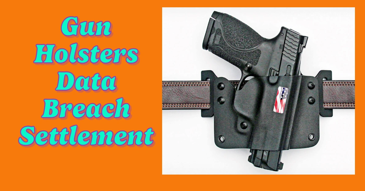 $3,000 Checks Available from Gun Holsters Data Breach Settlement: Claim Your Share