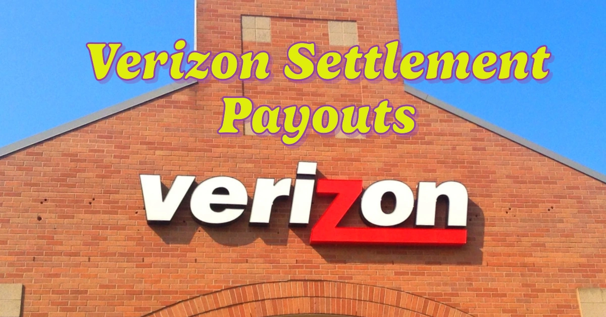 Verizon Settlement Payouts Leave Customers Frustrated as Payments Fall Short
