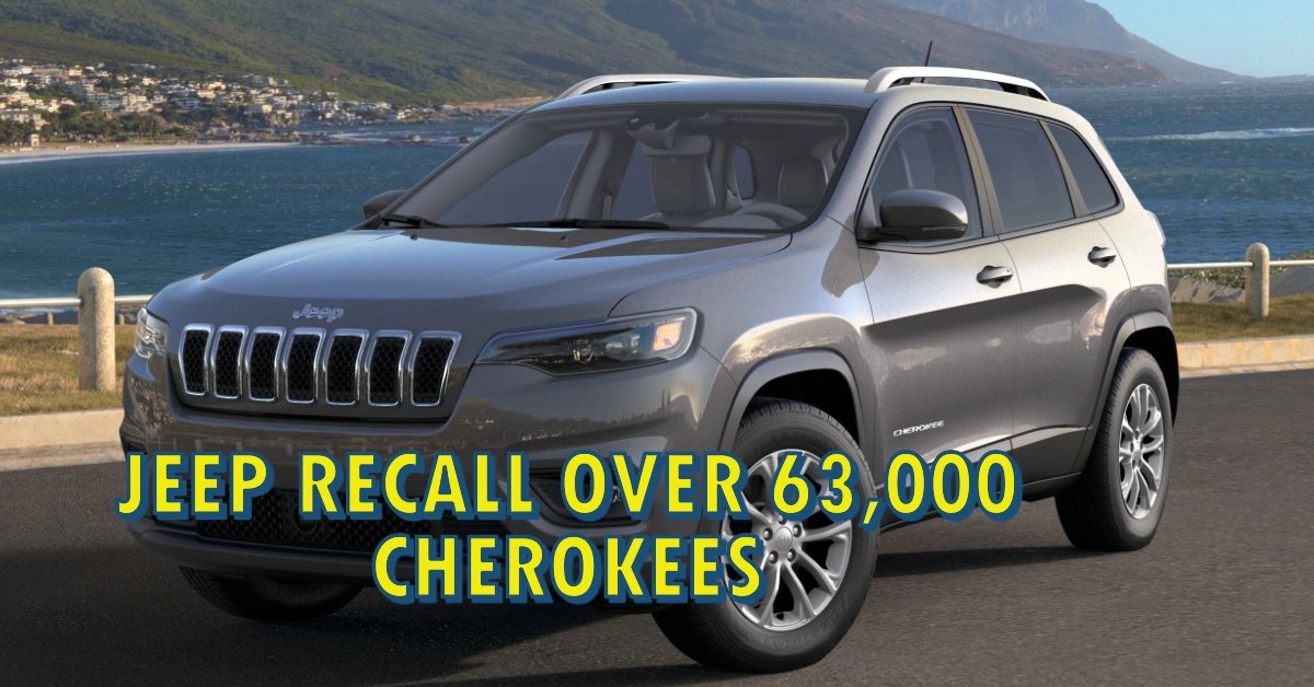 Jeep Recall Alert: Over 63,000 Cherokees Could Roll Away or Lose Power