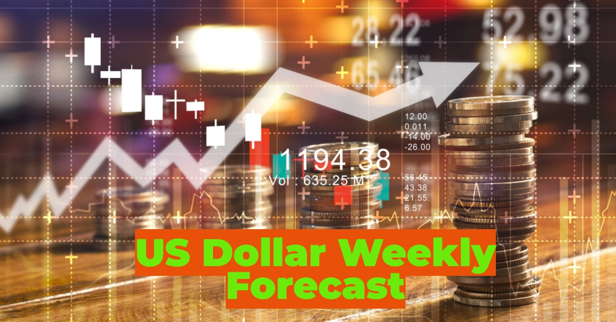 US Dollar Weekly Forecast