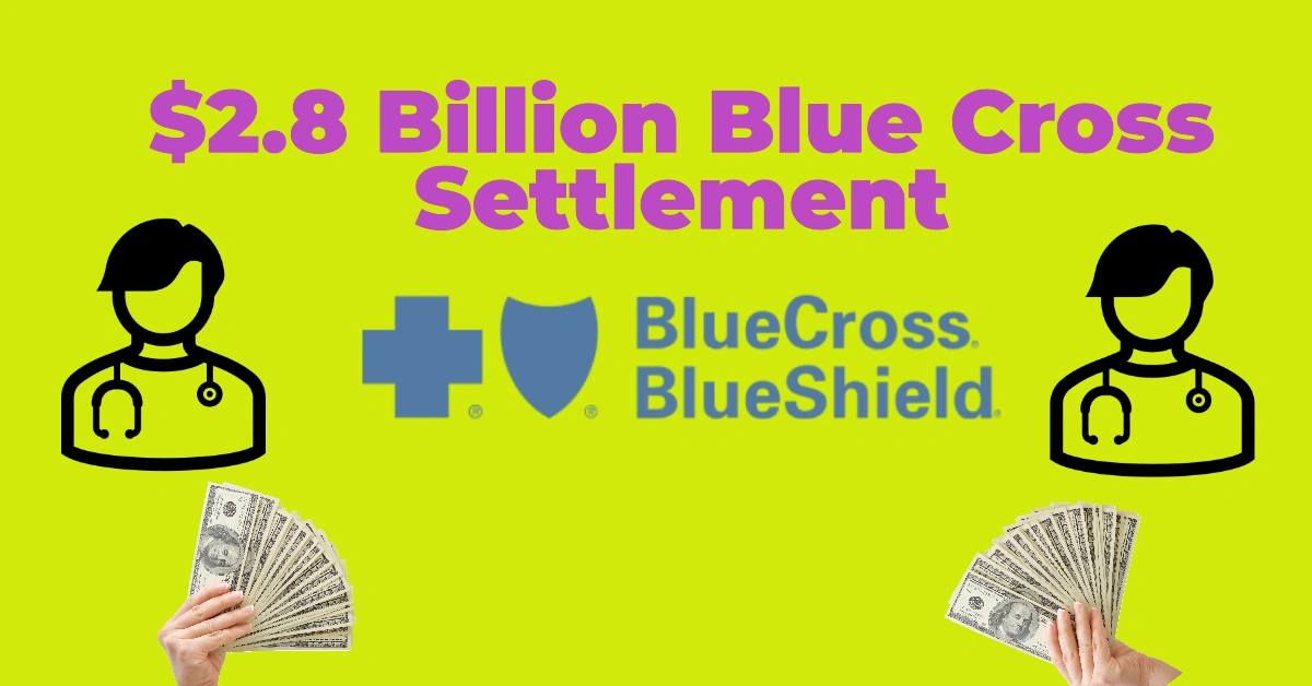 $2.8 Billion Blue Cross Settlement