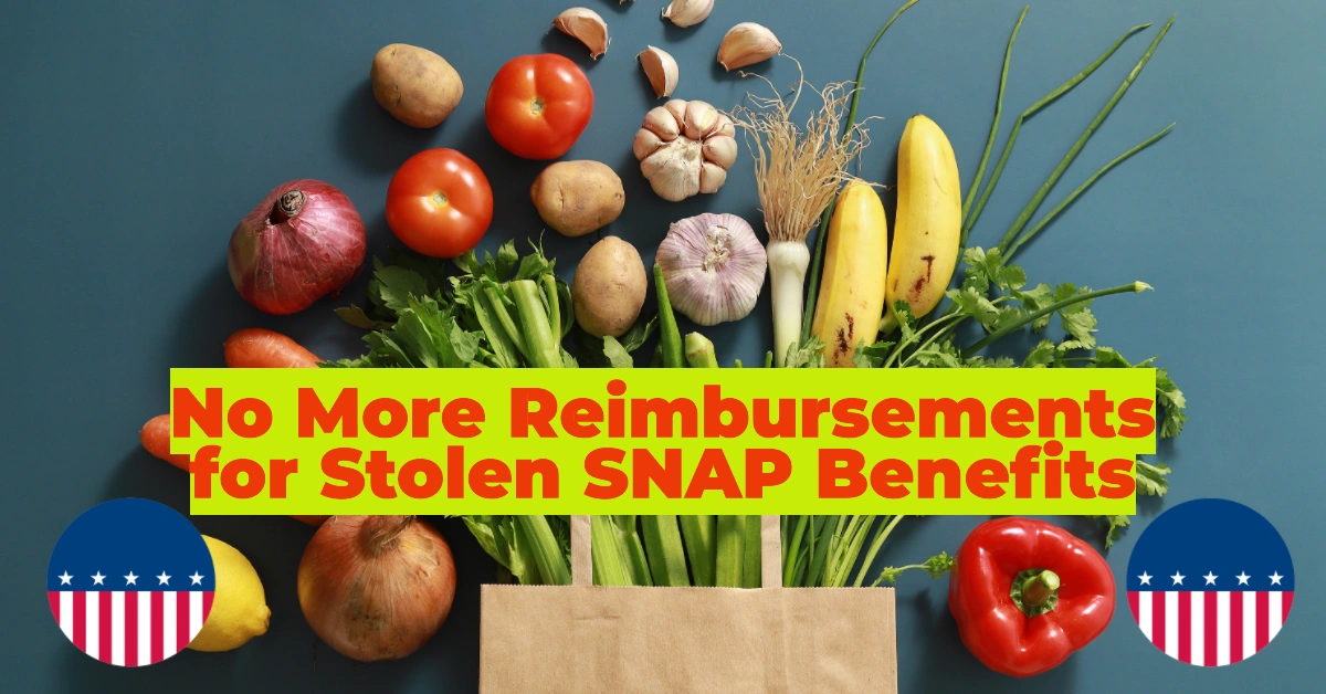 No More Reimbursements for Stolen SNAP Benefits