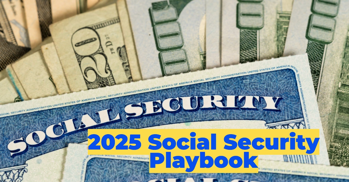 2025 Social Security Playbook