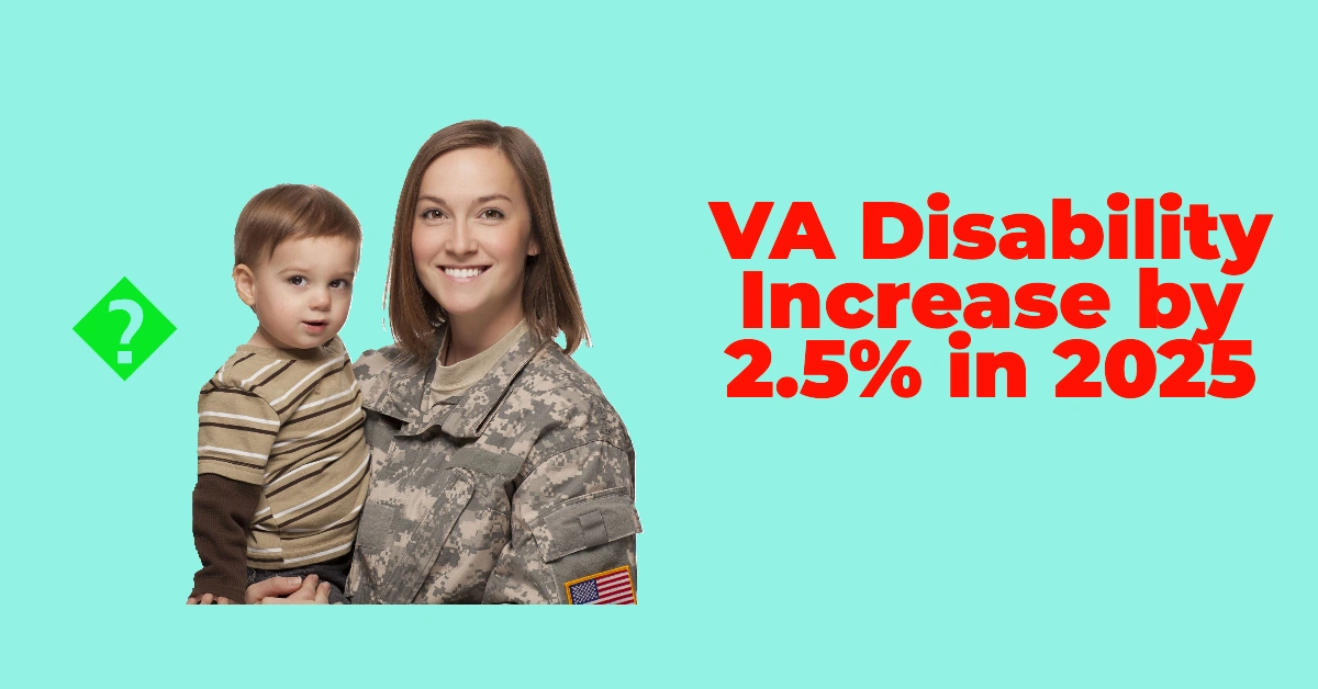 US Big News for Veterans! VA Disability & Military Retirement Benefits to Increase by 2.5% in 2025