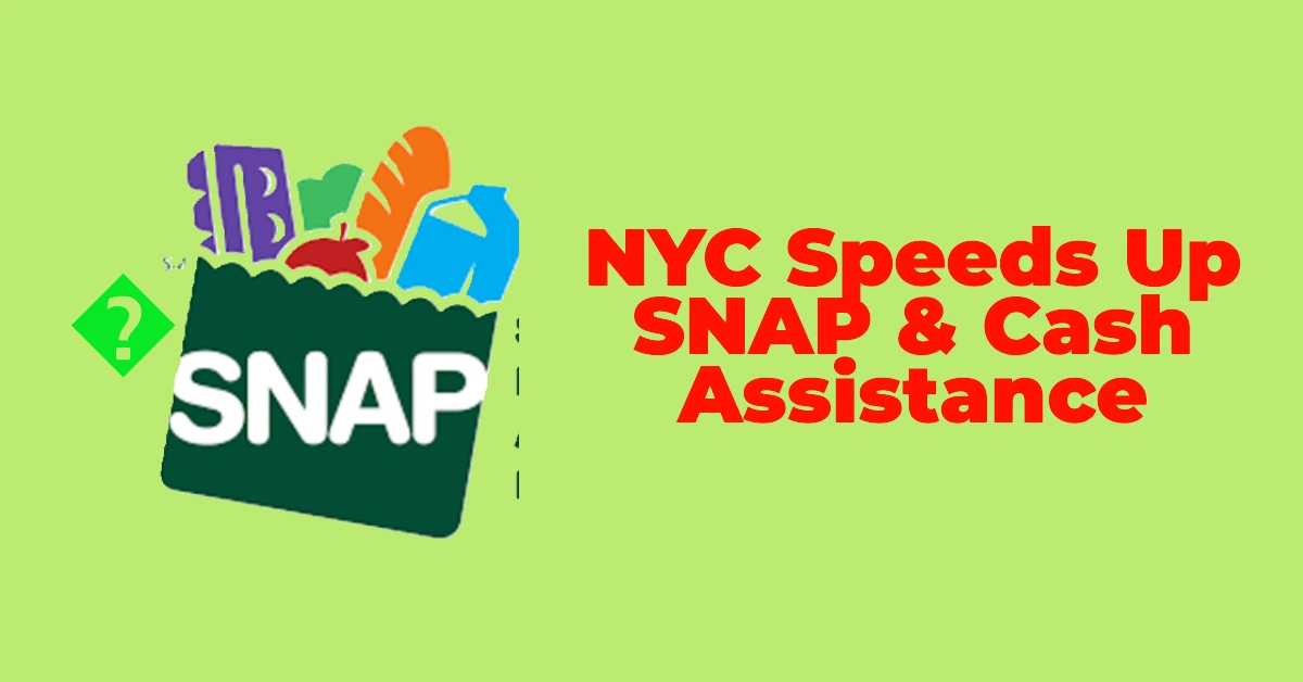 NYC Speeds Up SNAP & Cash Assistance Processing