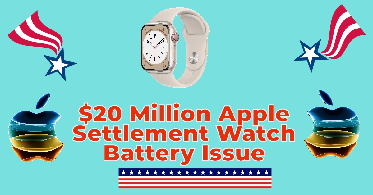 $20 Million Apple Settlement Watch Battery Swelling Issues