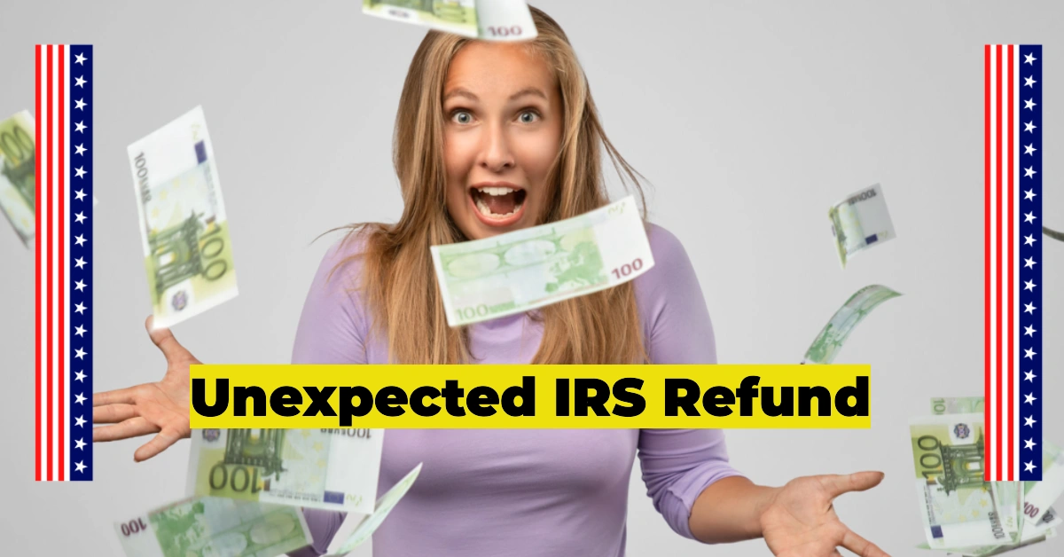 Unexpected IRS Refund