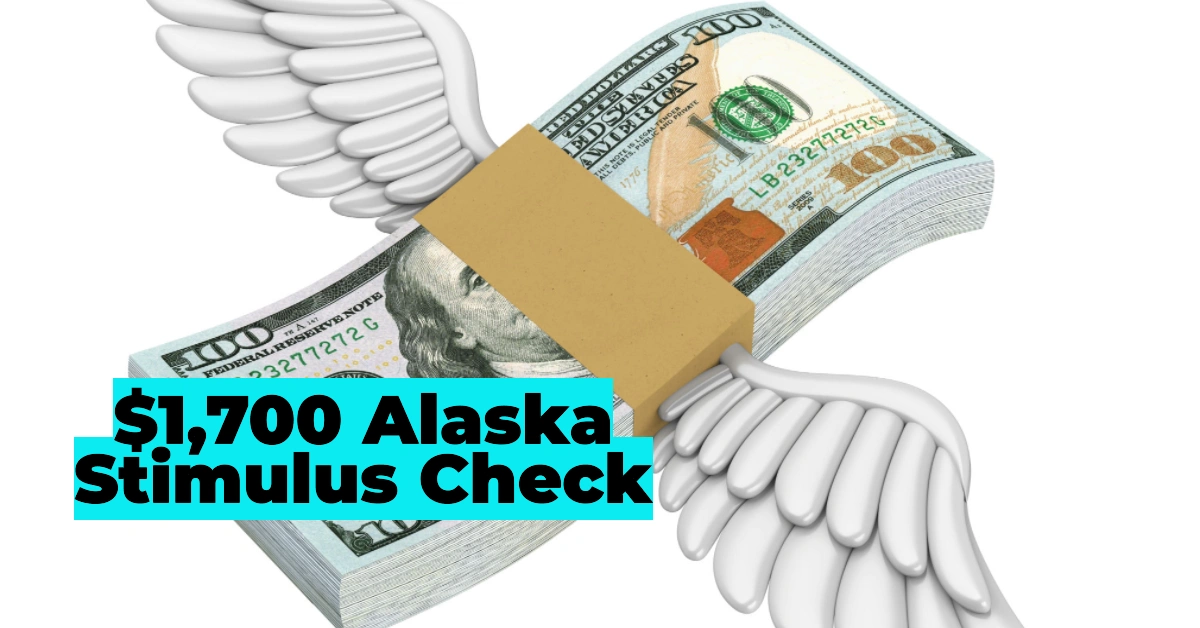 $1,700 Alaska Stimulus Check 2025: Do You Meet These 4 Key Requirements?
