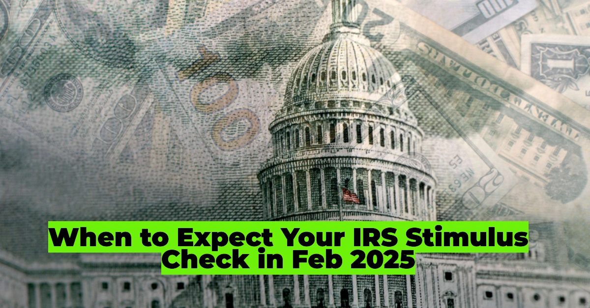 IRS Tax Refund Schedule 2025: When to Expect Your Stimulus Check Based on Your Filing Date