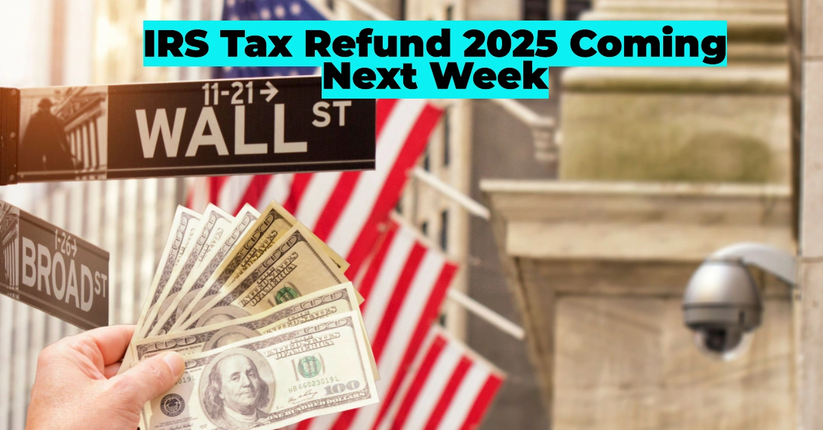 IRS Tax Refund 2025: When Will You Receive Your Payment? Estimated Dates and Important Updates