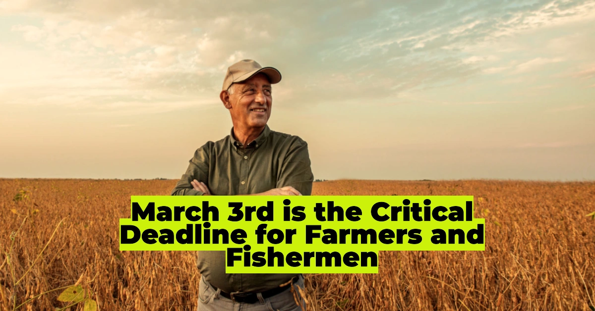 IRS Tax Season 2025: Why March 3rd is the Critical Deadline for Farmers and Fishermen
