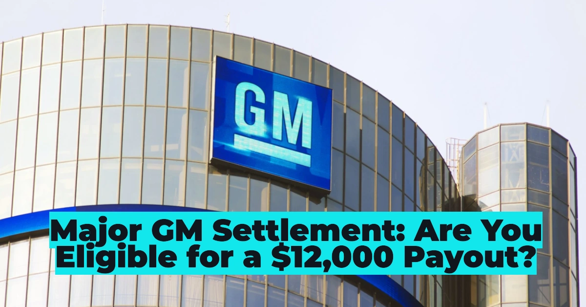 GM to Pay $12,000 Directly to Drivers of These Silverado & Sierra Models – Find Out If You Qualify & When to Expect Your Settlement