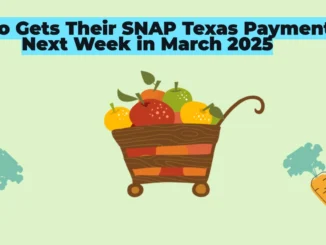 Texas SNAP Benefits March 2025: Who Will Receive Payments This Week?