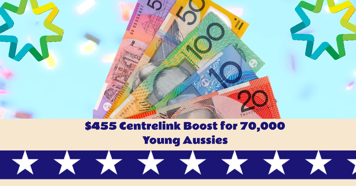 $455 Centrelink Boost for 70,000 Young Aussies Can Secure Financial Support Before Uni or TAFE