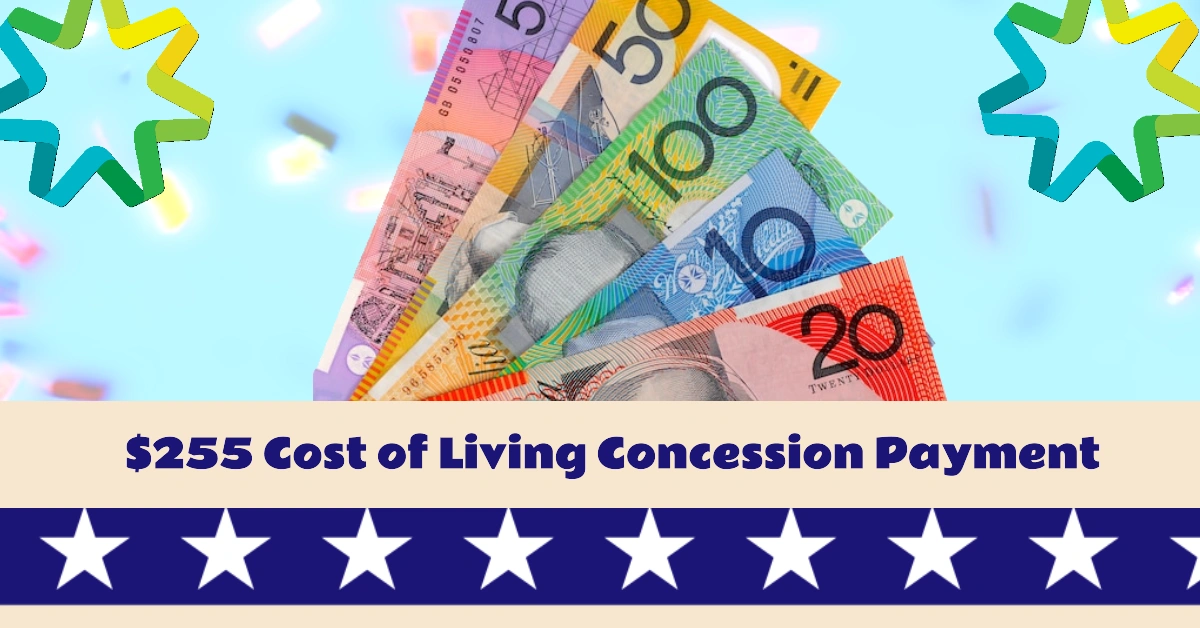 $255 Cost of Living Concession Payment 2024: Essential Support for Low-Income Households