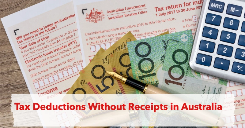 Claiming Tax Deductions Without Receipts in Australia: What You Need to Know