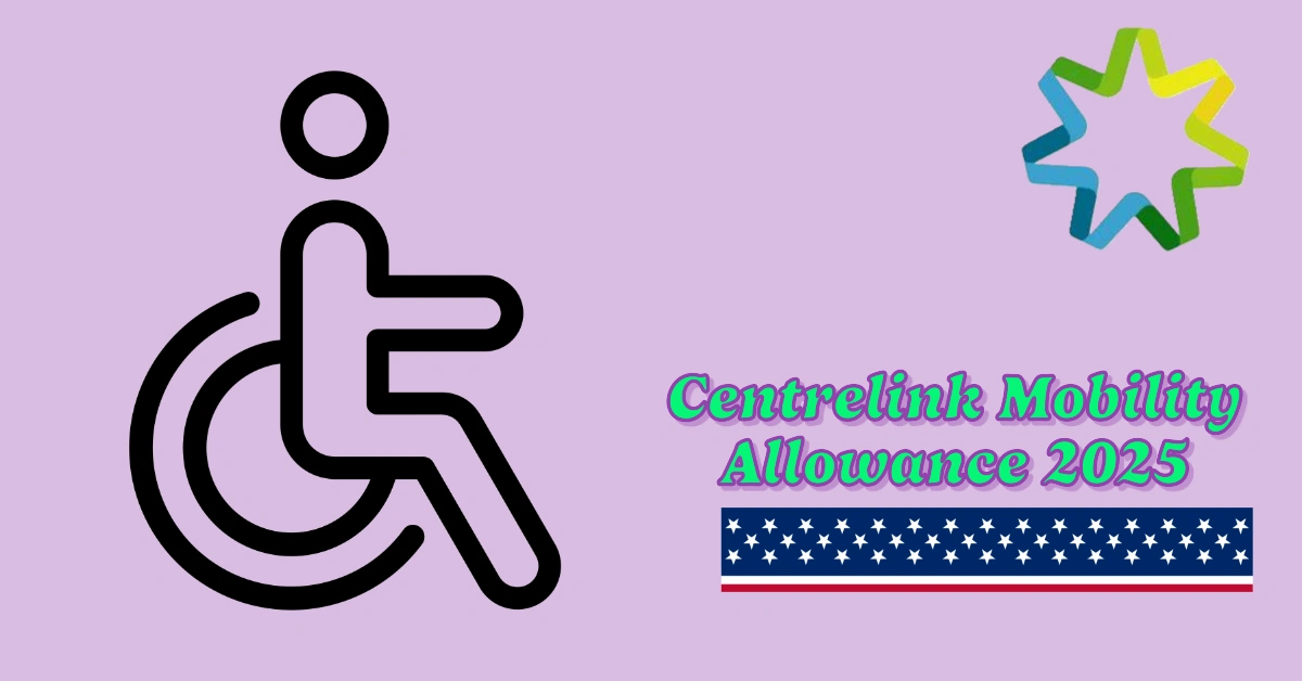 Centrelink Mobility Allowance 2025: Eligibility & How to Apply