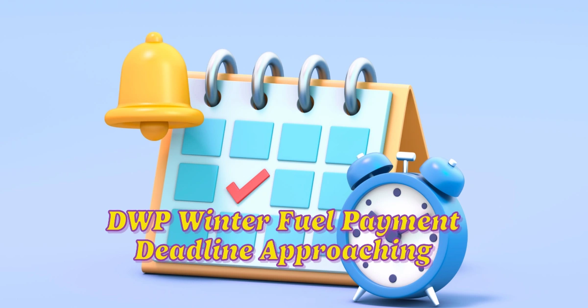 DWP Winter Fuel Payment Deadline Approaching: Claim Your £300 Help Now! 1 DWP Winter Fuel Payment Deadline Approaching: Claim Your £300 Help Now!
