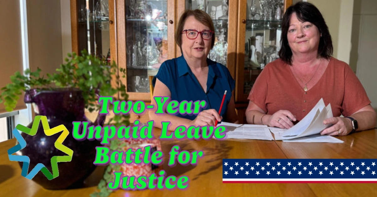 Two Women’s Two-Year Battle for Justice: Unpaid Leave, Superannuation, and Friendship