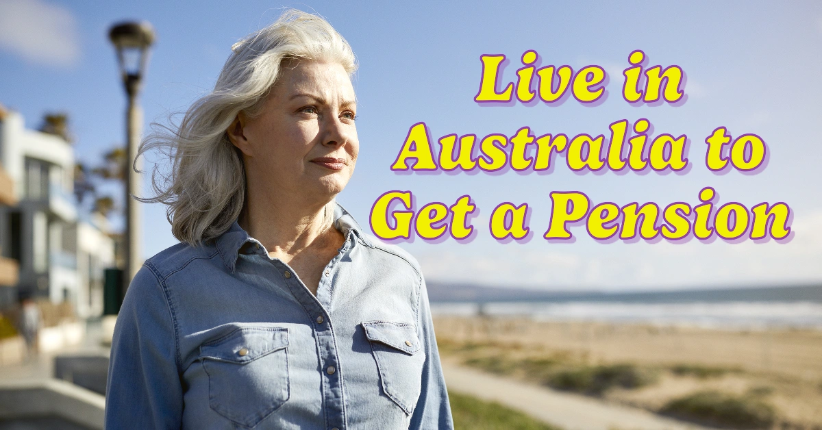 How Many Years do you Have to Live in Australia to Get a Pension?