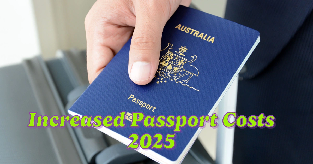 Increased Passport Costs and Boosted Centrelink Payments 2025: All the January 1 Changes to Watch For