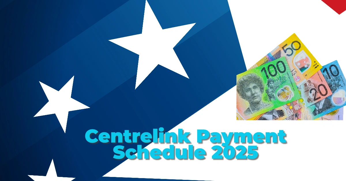 Centrelink Payment Schedule 2025: New Dates & Bonus Updates You Need to Know