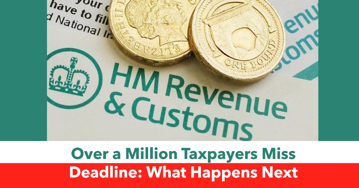 Over a Million Taxpayers Miss Deadline: What Happens Next and How to Avoid Penalties