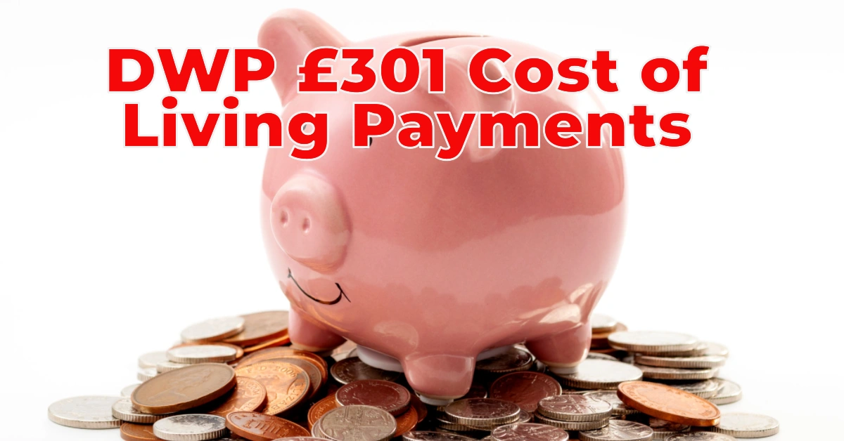 DWP Responds to Calls for the Return of Up to £301 Cost of Living Payments