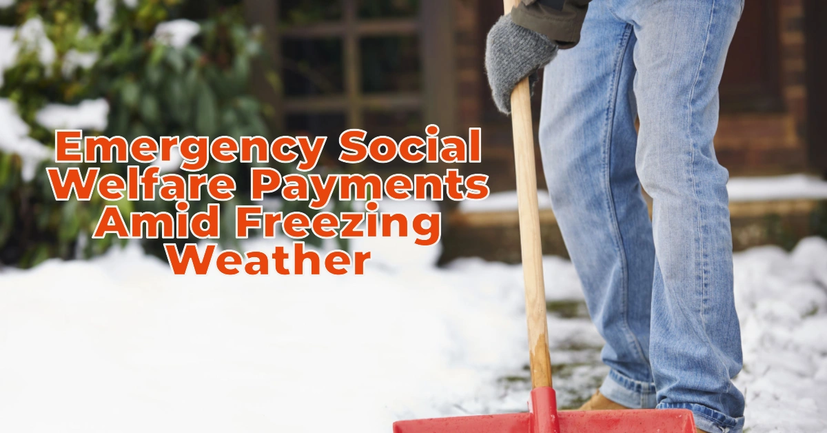 Cost of Living: How to Apply for Emergency Social Welfare Payments Amid Freezing Weather